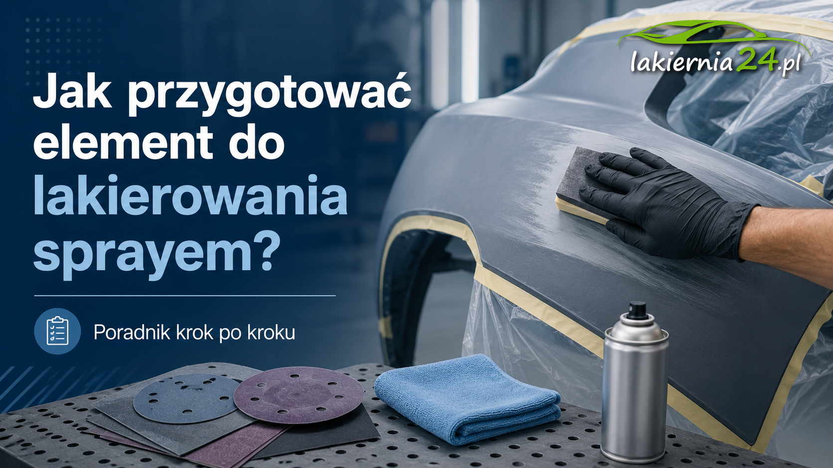 Jak przygotować element samochodowy do lakierowania sprayem? Poradnik krok po kroku